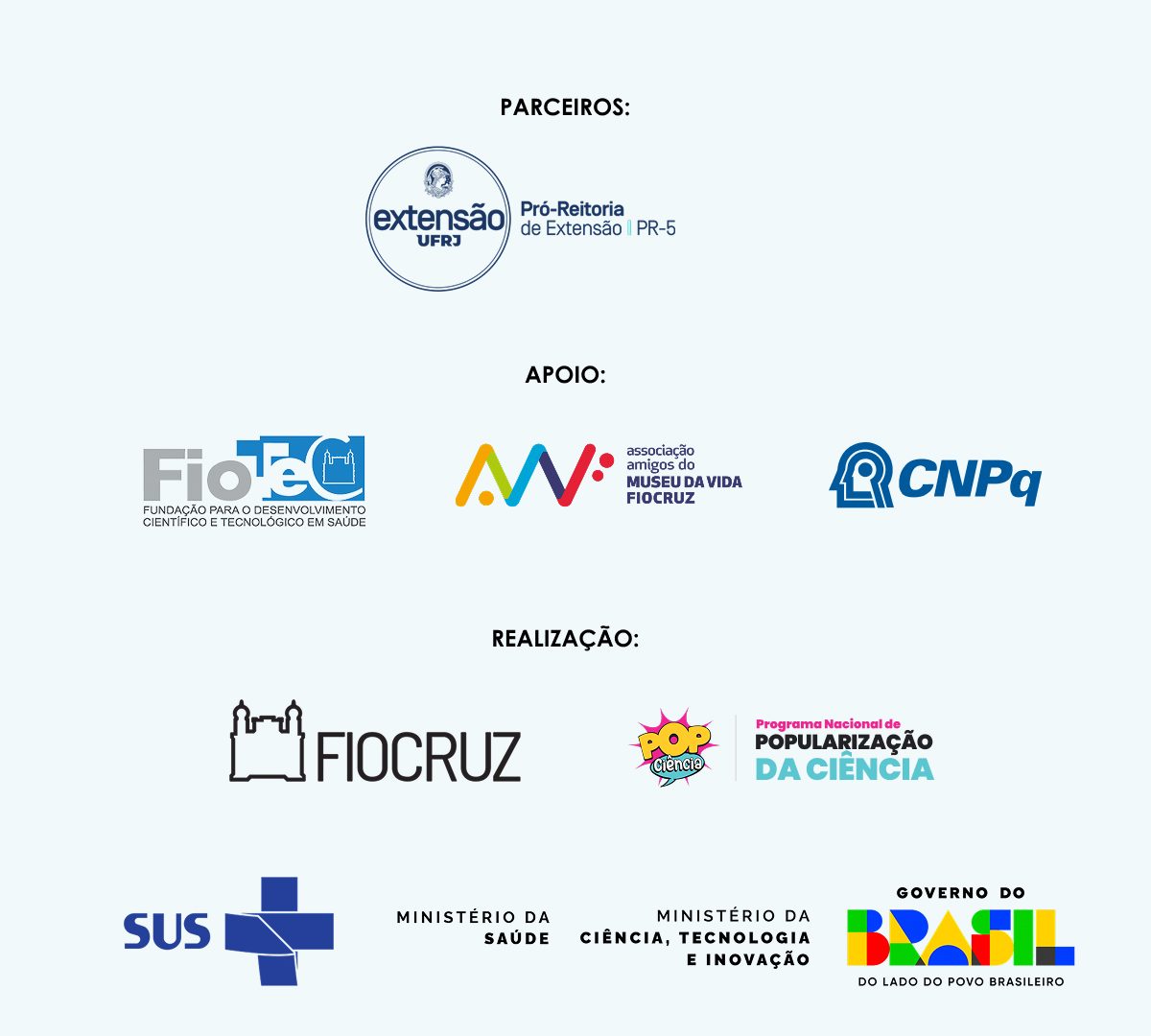 UFRJ, SBPC, FIOCRUZ, SUS, Ministério da Saúde, Ministério da Ciência, Tecnologia, Inovações e Comunicações e Governo Federal